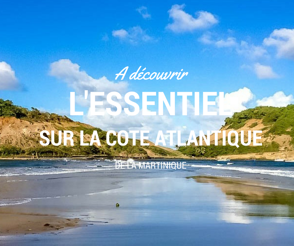 Quoi faire sur la côte atlantique de Martinique