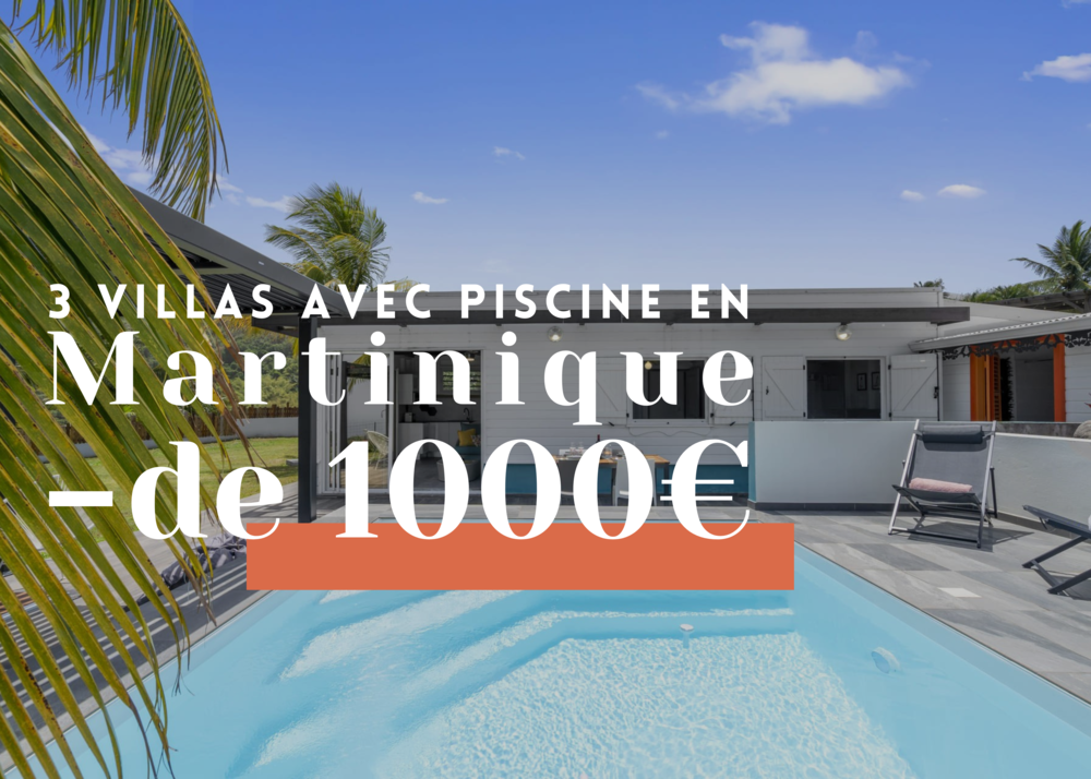 Villas Martinique à moins de 1000 euros