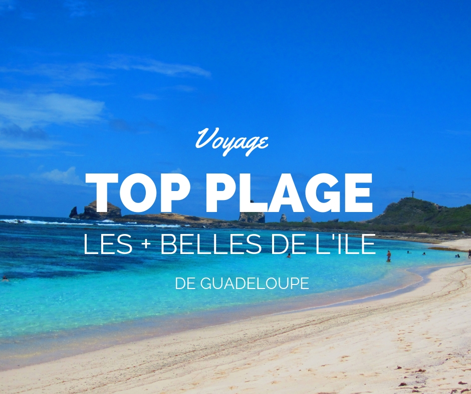 Sélection des plus belles plages de Guadeloupe
